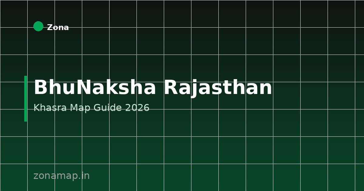 BhuNaksha Rajasthan — How to View and Download Your Khasra Map Online (2026)